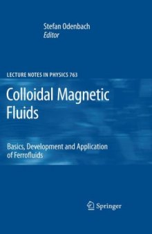 Colloidal Magnetic Fluids: Basics, Development and Application of Ferrofluids