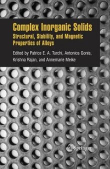 Complex Inorganic Solids: Structural, Stability, and Magnetic Properties of Alloys