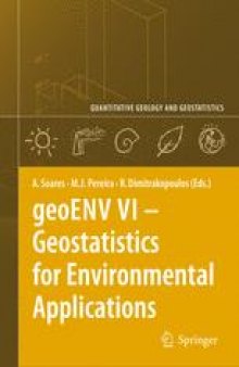 geoENV VI – Geostatistics for Environmental Applications: Proceedings of the Sixth European Conference on Geostatistics for Environmental Applications