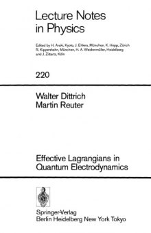 Effective Lagrangians in Quantum Electrodynamics (Lecture Notes in Physics)