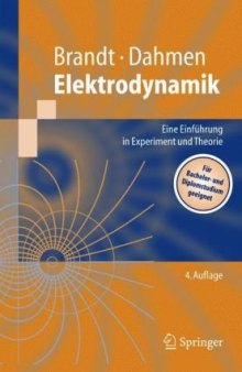 Elektrodynamik: Eine Einführung in Experiment und Theorie 4. Auflage
