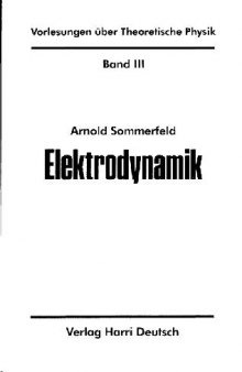 Vorlesungen ueber theoretische Physik. Elektrodynamik