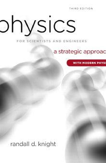 Physics for Scientists and Engineers: A Strategic Approach (With Modern Physics)