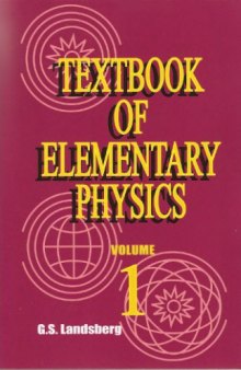 Textbook of Elementary Physics Volume 1. Mechanics. Heat. Molecular Physics