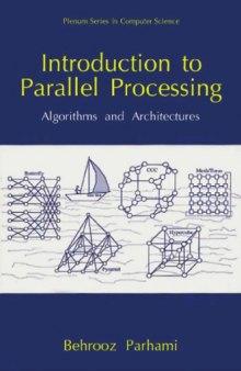Introduction to parallel processing : algorithms and architectures