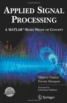 Applied Signal Processing: A MATLAB™-Based Proof of Concept