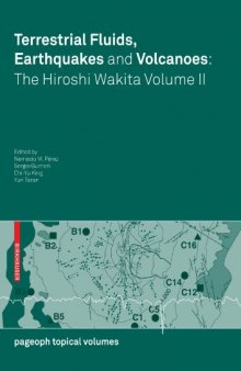 Terrestrial Fluids, Earthquakes and Volcanoes: the Hiroshi Wakita Volume II (Pageoph Topical Volumes)