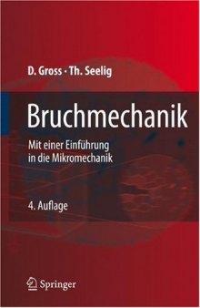 Bruchmechanik: Mit einer Einfuhrung in die Mikromechanik 4. Auflage