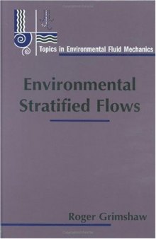 Environmental Stratified Flows (Topics in Environmental Fluid Mechanics)