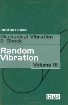 Mechanical Vibrations and Shocks: Random Vibrations v. 3 (Mechanical vibration & shock)