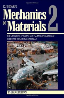 Mechanics of Materials 2, Third Edition : The Mechanics of Elastic and Plastic Deformation of Solids and Structural Materials