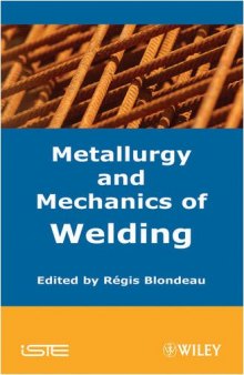 Metallurgy and Mechanics of Welding