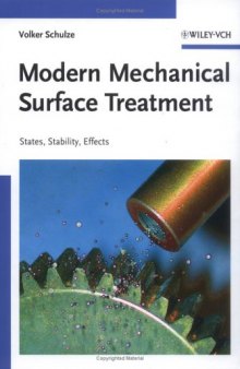 Modern Mechanical Surface Treatment: States, Stability, Effects