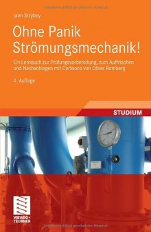 Ohne Panik Strömungsmechanik!: Ein Lernbuch zur Prüfungsvorbereitung, zum Auffrischen und Nachschlagen mit Cartoons von Oliver Romberg,  4. Auflage