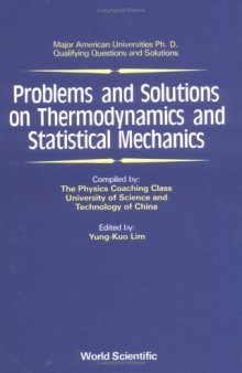 Problems and Solutions on Thermodynamics and Statistical Mechanics (Major American Universities Ph.D. Qualifying Questions and Solutions)