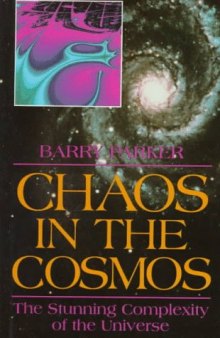 Chaos in the Cosmos by Barry R. Parker: Book Cover [a] o Table of Contents Chaos in the Cosmos: