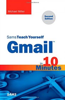 Gmail in 10 Minutes, Sams Teach Yourself (2nd Edition)