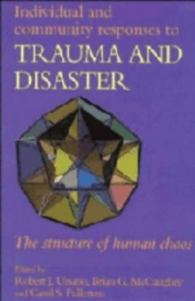 Individual and Community Responses to Trauma and Disaster: the Structure of Human Chaos