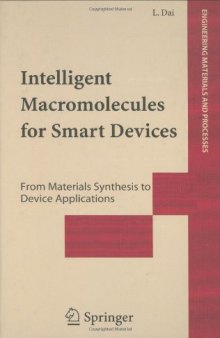 Intelligent macromolecules for smart devices: from materials synthesis to device applications