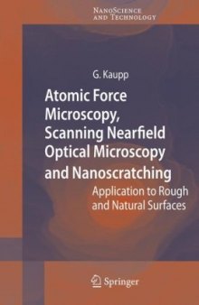 Atomic force microscopy, scanning nearfield optical microscopy and nanoscratching: application to rough and natural surfaces