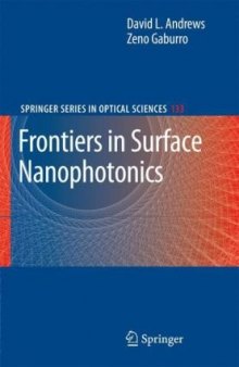 Frontiers in Surface Nanophotonics: Principles and Applications (Springer Series in Optical Sciences) (No. 1015)