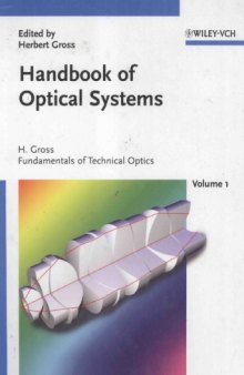 Handbook of Optical Systems, Volume 1: Fundamentals of Technical Optics