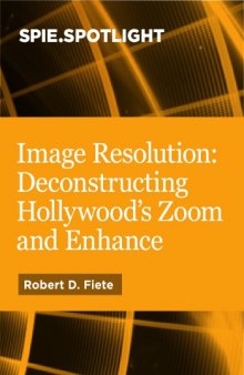 Image Resolution: Deconstructing Hollywood’s Zoom and Enhance