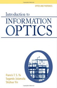 Introduction to Information Optics (Optics and Photonics)