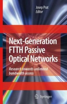 Next-Generation FTTH Passive Optical Networks - Research Towards Unlimited Bandwidth Access