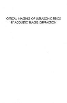 Optical Imaging of Ultrasonic Fields by Acoustic Bragg Diffraction (PhD thesis)