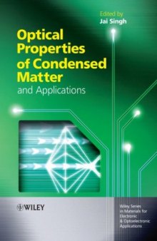 Optical Properties of Condensed Matter and Applications (Wiley Series in Materials for Electronic & Optoelectronic Applications)