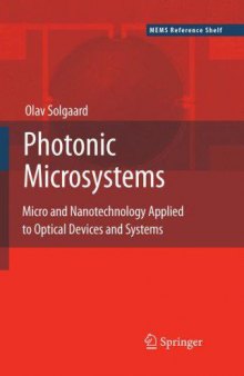 Photonic Microsystems Micro and Nanotechnology Applied to Optical Devices and Systems