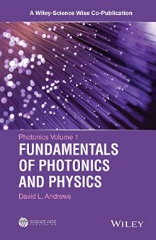 Photonics: Scientific Foundations, Technology and Applications, Volume 1: Fundamentals of Photonics and Physics