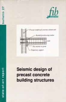 FIB 27: Seismic design of precast concrete building structures