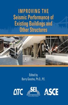 Improving the Seismic Performance of Existing Buildings and Other Structures: Proceedings of the 2009 ATC & SEI Conference on Improving the Seismic ... 2009, San