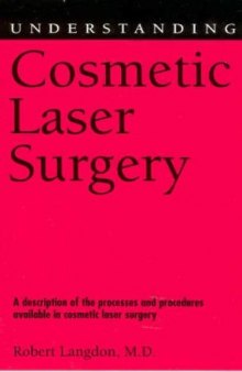 Understanding Cosmetic Laser Surgery (Understanding Health and Sickness Series)
