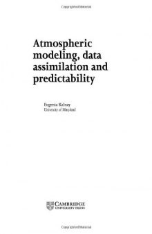 Atmospheric modeling data assimilation and predictability