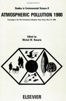 Atmospheric Pollution 1980, Proceedings of the 14th International Colloquium, UNESCO Building, Paris,