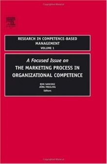 A Focused Issue on The Marketing Process in Organizational Competence, Volume 1 (Research in Competence-Based Management) (Research in Competence-Based Management)