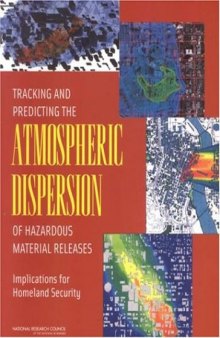 Tracking and Predicting the Atmospheric Dispersion of Hazardous Material Releases: Implications for Homeland Security