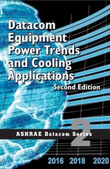 Datacom Equipment Power Trends and Cooling Applications, 2nd Edition