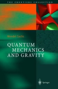 Quantum Mechanics and Gravity (The Frontiers Collection)