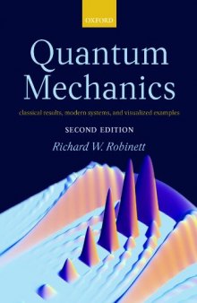 Quantum Mechanics: Classical Results, Modern Systems, and Visualized Examples