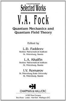 V.A. Fock - Selected Works: Quantum Mechanics and Quantum Field Theory
