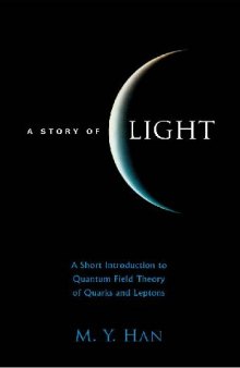A Story of Light. A Short Introduction to Quantum Field Theory of Quarks and Leptons