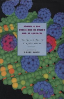Atomic and ion collisions in solids and at surfaces
