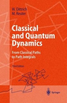 Classical and quantum dynamics: from classical paths to path integrals