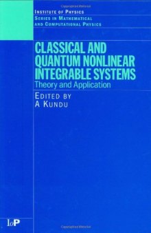 Classical and quantum nonlinear integrable systems: theory and applications