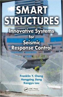 Smart Structures Innovative Systems for Seismic Response Control