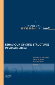 Stessa 2009: proceedings of the 6th International Conference on Behaviour of Steel Structures in Seismic Areas, Philadelphia, Pennsylvania, USA, 16-20 August 2009